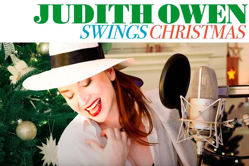 Ring in the holiday Cheer with new Judith Owen album, “JUDITH OWEN SWINGS CHRISTMAS”